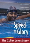 Speed to Glory : The Cullen Jones Story - eBook