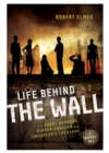 Life Behind the Wall : Candy Bombers, Beetle Bunker, and Smuggler's Treasure - eBook