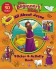 The Beginner's Bible All About Jesus Sticker and Activity Book - Book