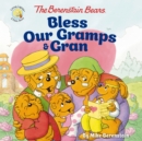 The Berenstain Bears Bless Our Gramps and Gran - eBook
