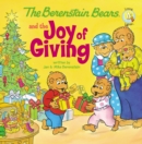 The Berenstain Bears and the Joy of Giving : The True Meaning of Christmas - eBook