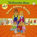 The Berenstain Bears Treat Others Kindly - eBook