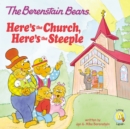The Berenstain Bears: Here's the Church, Here's the Steeple - eBook