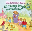 The Berenstain Bears: All Things Bright and Beautiful - eBook
