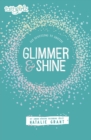 Glimmer and Shine : 365 Devotions to Inspire - eBook