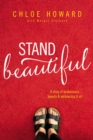 Stand Beautiful : A story of brokenness, beauty and embracing it all - eBook
