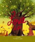 Love Is : An Illustrated Exploration of God’s Greatest Gift (Based on 1 Corinthians 13:4-8) - Book