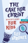 The Case for Christ Devotions for Kids : 365 Days with Jesus - eBook