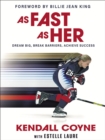 As Fast As Her : Dream Big, Break Barriers, Achieve Success - Book