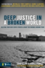 Deep Justice in a Broken World : Helping Your Kids Serve Others and Right the Wrongs around Them - eBook
