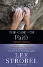 The Case for Faith Student Edition : A Journalist Investigates the Toughest Objections to Christianity - eBook