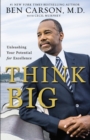 Think Big : Unleashing Your Potential for Excellence - eBook