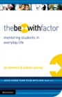 The Be-With Factor : Mentoring Students in Everyday Life - eBook