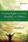 Getting Right with God, Yourself, and Others Participant's Guide 3 : A Recovery Program Based on Eight Principles from the Beatitudes - eBook