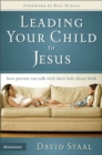 Leading Your Child to Jesus : How Parents Can Talk with Their Kids about Faith - eBook