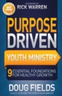 Purpose Driven Youth Ministry : 9 Essential Foundations for Healthy Growth - eBook