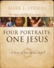 Four Portraits, One Jesus : A Survey of Jesus and the Gospels - eBook