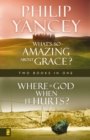 Where Is God When it Hurts/What's So Amazing About Grace? - eBook