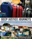 Deep Justice Journeys Student Journal : Moving from Mission Trips to Missional Living - eBook