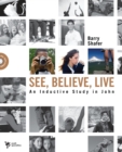 See, Believe, Live : An Inductive Study in John - eBook