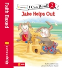 Jake Helps Out : Biblical Values, Level 2 - eBook