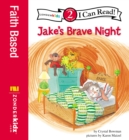 Jake's Brave Night : Biblical Values, Level 2 - eBook
