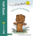 God Loves You Barnabas : My First - eBook