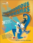 Spontaneous Melodramas 2 : 24 More Impromptu Skits That Bring Bible Stories to Life - eBook
