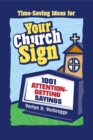 Your Church Sign : 1001 Attention-Getting Sayings - eBook