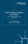 African Military History and Politics : Coups and Ideological Incursions, 1900-Present - eBook