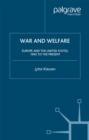 War and Welfare : Europe and the United States, 1945 to the Present - eBook