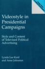 Videostyle in Presidential Campaigns : Style and Content of Televised Political Advertising - eBook
