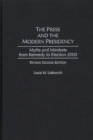 The Press and the Modern Presidency : Myths and Mindsets from Kennedy to Election 2000 - eBook