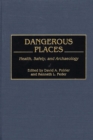 Dangerous Places : Health, Safety, and Archaeology - eBook