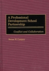 A Professional Development School Partnership : Conflict and Collaboration - eBook