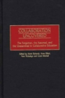 Collaboration Uncovered : The Forgotten, the Assumed, and the Unexamined in Collaborative Education - eBook