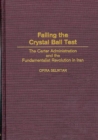 Failing the Crystal Ball Test : The Carter Administration and the Fundamentalist Revolution in Iran - eBook