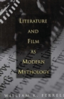 Literature and Film as Modern Mythology - eBook