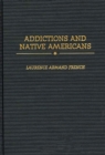 Addictions and Native Americans - eBook