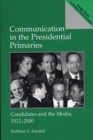 Communication in the Presidential Primaries : Candidates and the Media, 1912-2000 - eBook