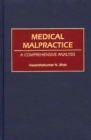 Medical Malpractice : A Comprehensive Analysis - eBook