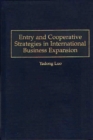 Entry and Cooperative Strategies in International Business Expansion - eBook