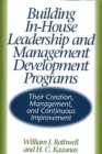Building In-House Leadership and Management Development Programs : Their Creation, Management, and Continuous Improvement - eBook