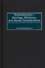 Multinationality--Earnings, Efficiency, and Market Considerations - eBook