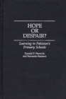 Hope or Despair? : Learning in Pakistan's Primary Schools - eBook