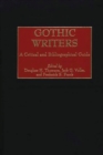 Gothic Writers : A Critical and Bibliographical Guide - eBook