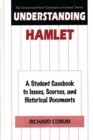 Understanding Hamlet : A Student Casebook to Issues, Sources, and Historical Documents - eBook
