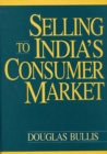 Selling to India's Consumer Market - eBook