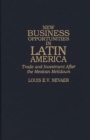 New Business Opportunities in Latin America : Trade and Investment After the Mexican Meltdown - eBook