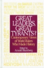 Great Leaders, Great Tyrants? : Contemporary Views of World Rulers Who Made History - eBook